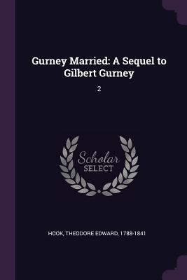 Gurney Married: A Sequel to Gilbert Gurney: 2 1378942094 Book Cover