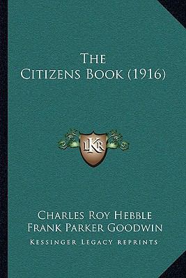 The Citizens Book (1916) 1165097532 Book Cover