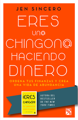 Eres Un@ Chingon@ Haciendo Dinero / You Are a B... [Spanish] 6070752937 Book Cover