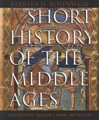 A Short History of the Middle Ages, Volume I: F... 1551116677 Book Cover