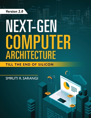 Next-Gen Computer Architecture: Till The End of... 8119510143 Book Cover
