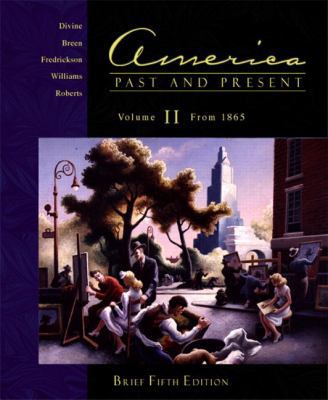 America Past and Present: Brief Edition, Volume... 0321084632 Book Cover