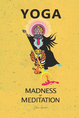 Yoga - Madness or Meditation? 1090411014 Book Cover