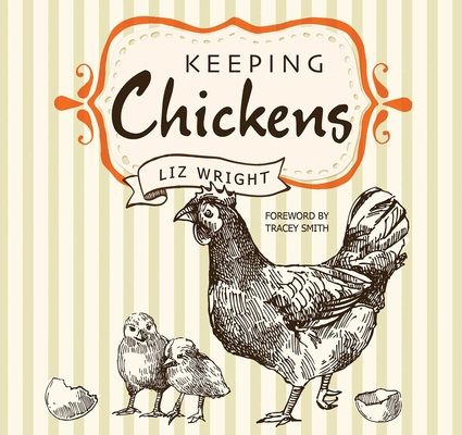 Keeping Chickens: Choosing, Nurturing & Harvests 1786642298 Book Cover
