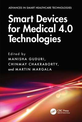 Smart Devices for Medical 4.0 Technologies 1032993421 Book Cover