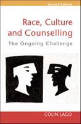 Race, Culture and Counselling: The Ongoing Chal... 0335216943 Book Cover