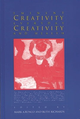 Eminent Creativity, Everyday Creativity, and He... 1567501745 Book Cover