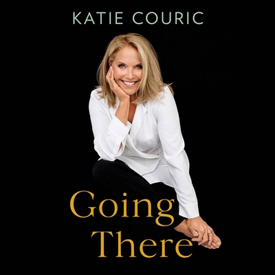 Going There (Read by Katie Couric) 1549151215 Book Cover