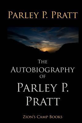 The Autobiography of Parley P. Pratt 1497312558 Book Cover