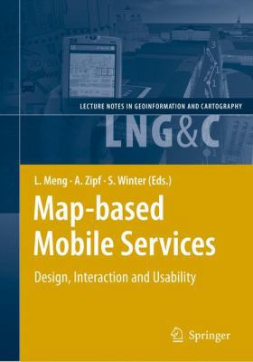 Map-Based Mobile Services: Design, Interaction ... 3540371095 Book Cover