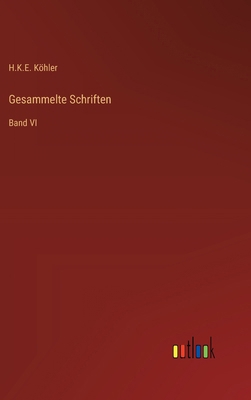 Gesammelte Schriften: Band VI [German] 3368030752 Book Cover