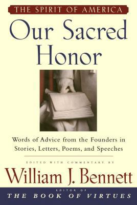 Our Sacred Honor: The Stories, Letters, Songs, ... 068484138X Book Cover