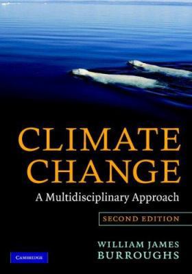 Climate Change: A Multidisciplinary Approach 0521870151 Book Cover