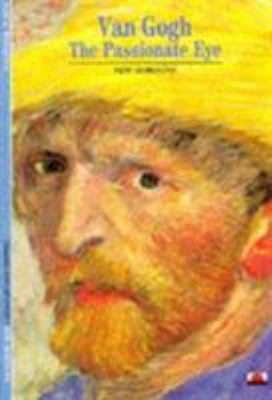 Van Gogh: The Passionate Eye 0500300143 Book Cover