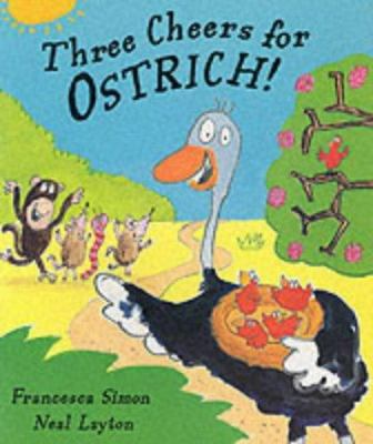 Three cheers for Ostrich! 1862332894 Book Cover
