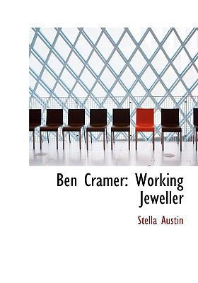 Ben Cramer: Working Jeweller (Large Print Edition) [Large Print] 0554548895 Book Cover