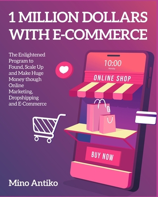 1 Million Dollars with E-Commerce: The Enlighte... 1802955747 Book Cover
