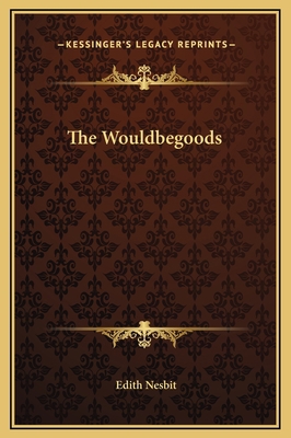 The Wouldbegoods 1169292844 Book Cover