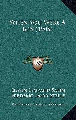 When You Were A Boy (1905) 1167217985 Book Cover