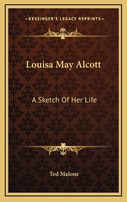 Louisa May Alcott: A Sketch Of Her Life 1168640873 Book Cover