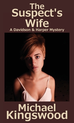 The Suspect's Wife: A Davidson & Harper Mystery 1950683257 Book Cover