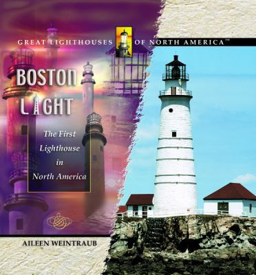 Boston Light: The First Lighthouse in North Ame... 0823961702 Book Cover