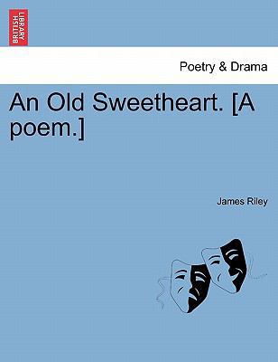 An Old Sweetheart. [a Poem.] 1241094675 Book Cover