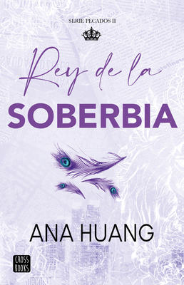 Rey de la Soberbia / King of Pride [Spanish] 6073920105 Book Cover