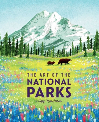 The Art of the National Parks (Fifty-Nine Parks... 1647223709 Book Cover