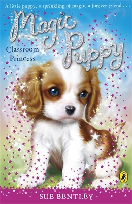 Magic Puppy Classroom Princess B002RI90O0 Book Cover