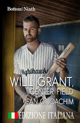 Will Grant, Center Field (Edizione Italiana) [Italian] 172127393X Book Cover