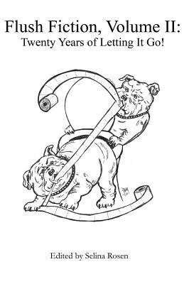 Flush Fiction, Volume II: Twenty Years of Letti... 1937105822 Book Cover