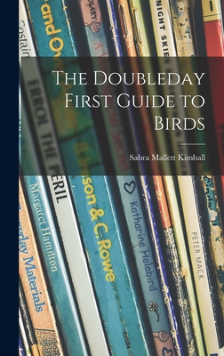 The Doubleday First Guide to Birds 1014145783 Book Cover