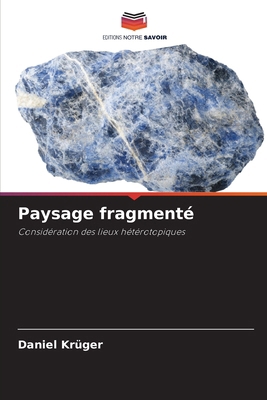Paysage fragmenté [French] 6209491189 Book Cover