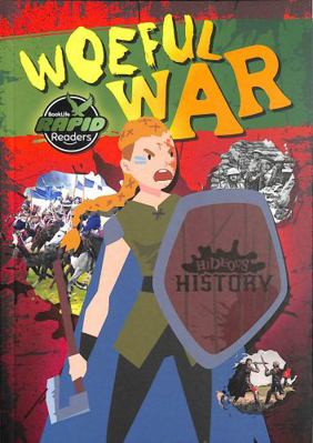 Woeful War (Hideous History) 1801558914 Book Cover