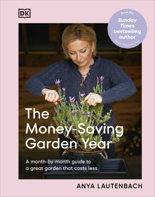 The Money-Saving Garden Year: The Perfect Chris... 0593967615 Book Cover