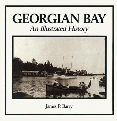 GEORGIAN BAY: An Illustrated History B00KE8282G Book Cover
