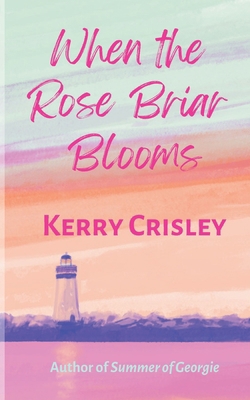 When the Rose Briar Blooms            Book Cover