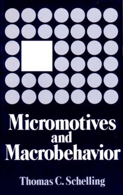 Micromotives and Macrobehavior 0393090094 Book Cover