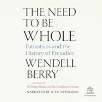 The Need to Be Whole: Patriotism and the Histor... 1705086772 Book Cover