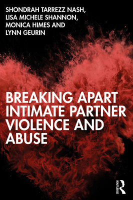 Breaking Apart Intimate Partner Violence and Abuse 1032010630 Book Cover