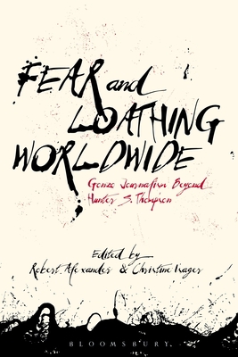 Fear and Loathing Worldwide: Gonzo Journalism B... 150136166X Book Cover