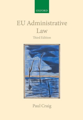 EU Administrative Law 3e Ccael C 0198831641 Book Cover