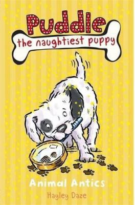Animal Antics (Puddle the Naughtiest Puppy) [Unknown] 1409304035 Book Cover