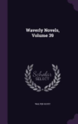 Waverly Novels, Volume 39 1359034188 Book Cover