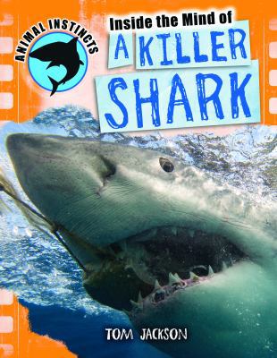 Inside the Mind of a Killer Shark 1448870313 Book Cover