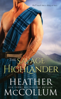 The Savage Highlander 1694413926 Book Cover