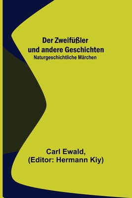 Der Zweifüßler und andere Geschichten: Naturges... [German] 9356707936 Book Cover