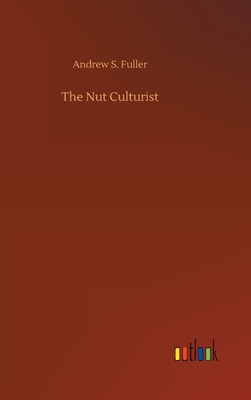 The Nut Culturist 3752384794 Book Cover