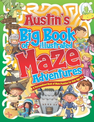 Austin's Big Book of Illustrated Maze Adventure... B08VYBN9MC Book Cover